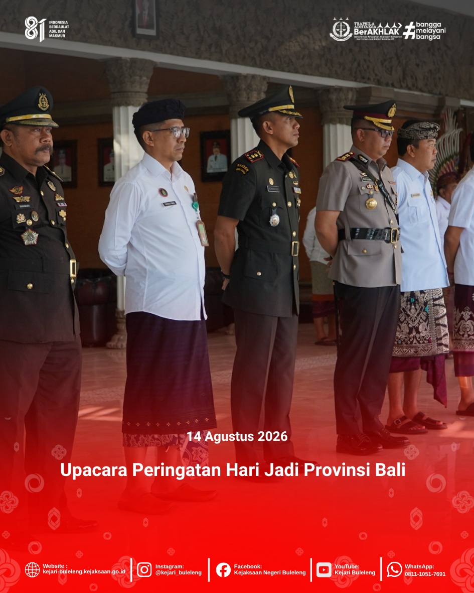 Kepala Seksi Intelijen Kejaksaan Negeri Buleleng mewakili Pimpinan menghadiri Upacara Peringatan Hari Jadi Provinsi Bali