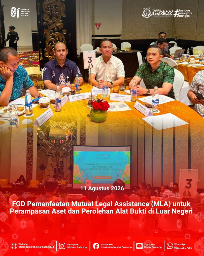 Focus Group Discussion (FGD) dengan tema “Pemanfaatan Mutual Legal Assistance (MLA) untuk Perampasan Aset dan Perolehan Alat Bukti di Luar Negeri”